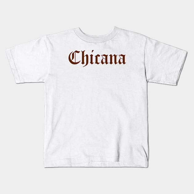 Chicana Kids T-Shirt by MessageOnApparel